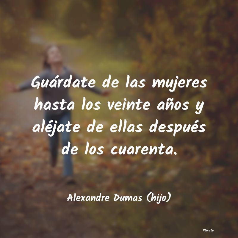 Frases de Alexandre Dumas (hijo)