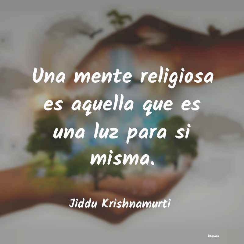 Frases de Jiddu Krishnamurti