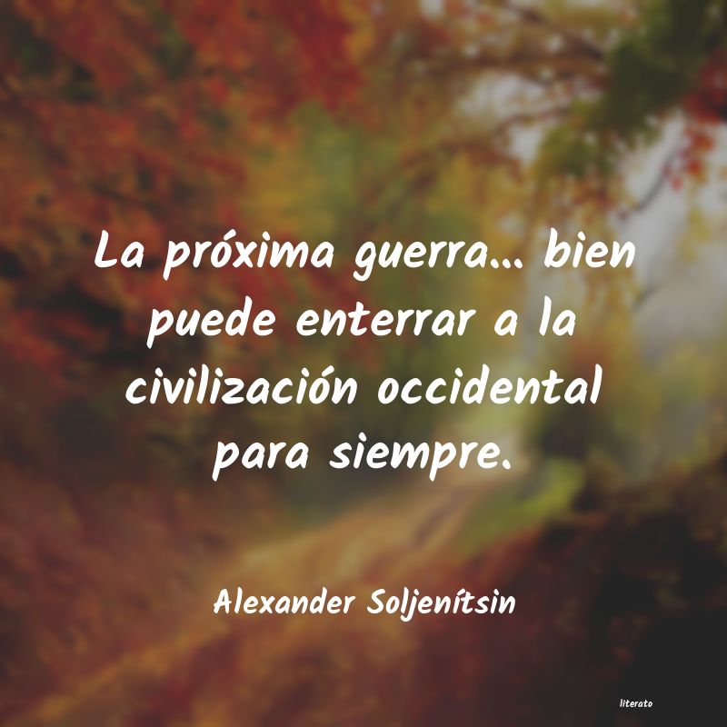 Frases de Alexander Soljenítsin