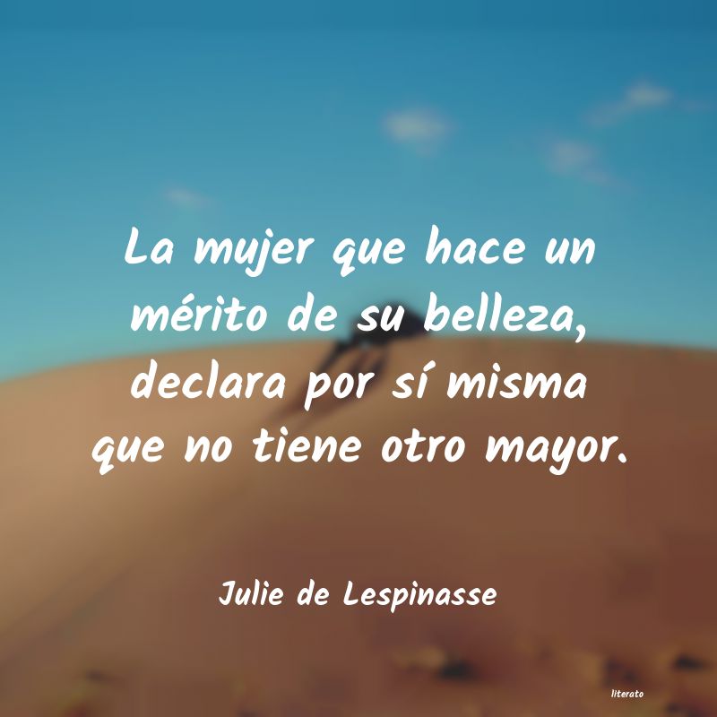 Frases de Julie de Lespinasse