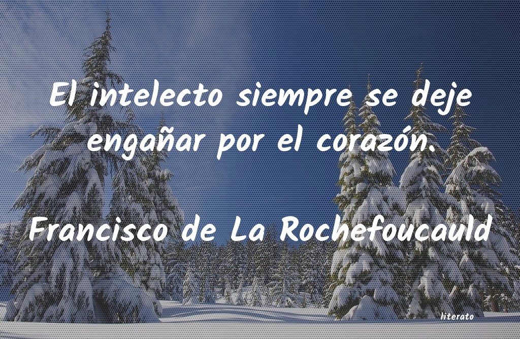 Frases de Francisco de La Rochefoucauld