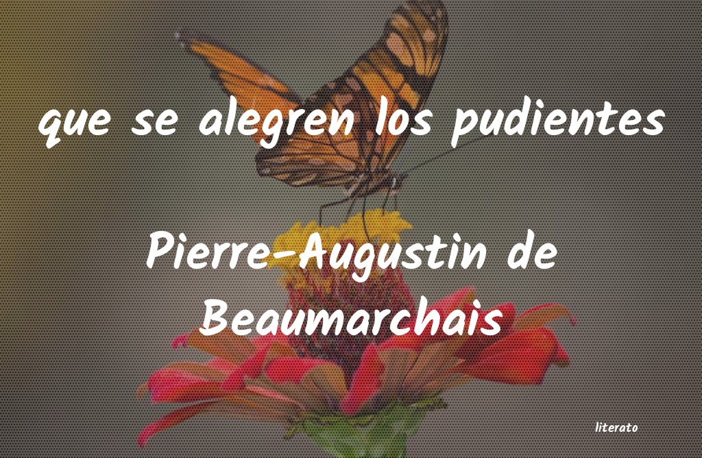 Frases de Pierre-Augustin de Beaumarchais