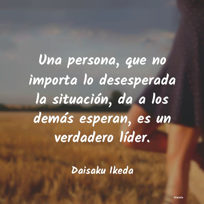 Frases de Daisaku Ikeda