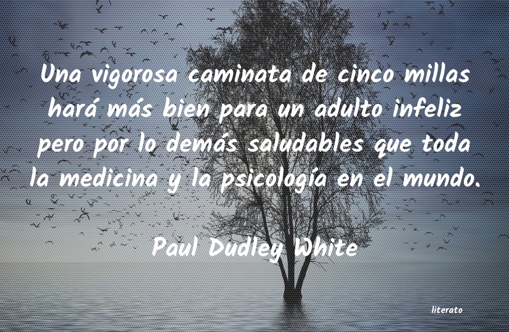 frases de Paul Dudley White