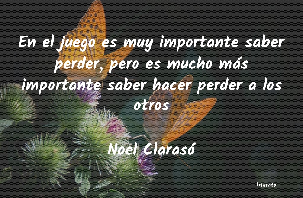 frases de Noel Clarasó