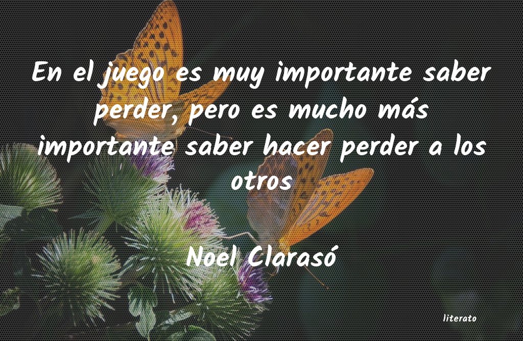 Frases de Noel Clarasó