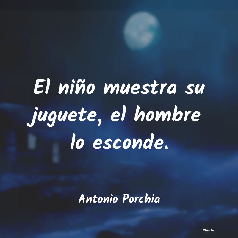 frases de Antonio Porchia