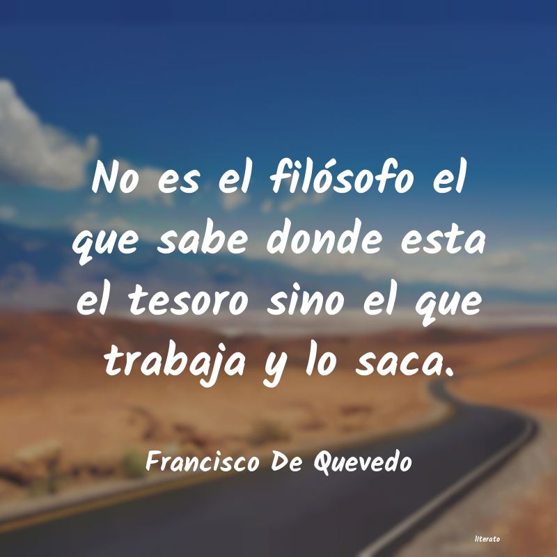 Frases de Francisco De Quevedo