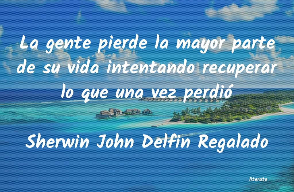 frases de Sherwin John Delfin Regalado
