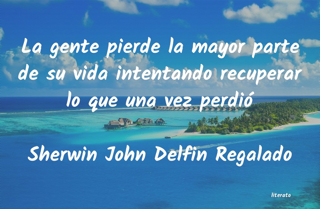 Frases de Sherwin John Delfin Regalado