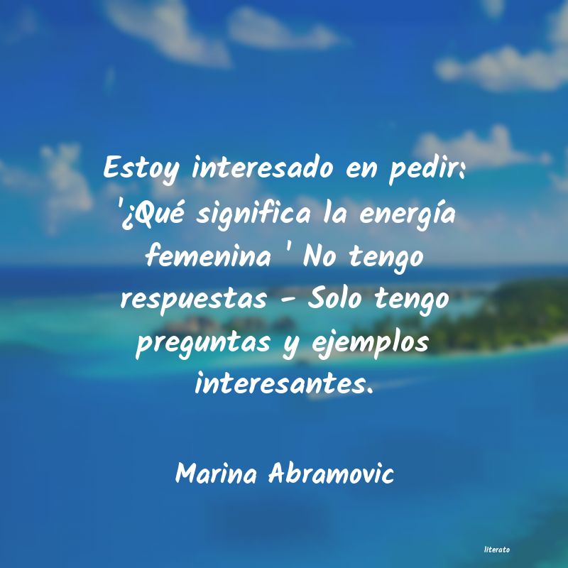 Frases de Marina Abramovic