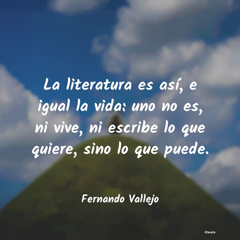 Frases de Fernando Vallejo