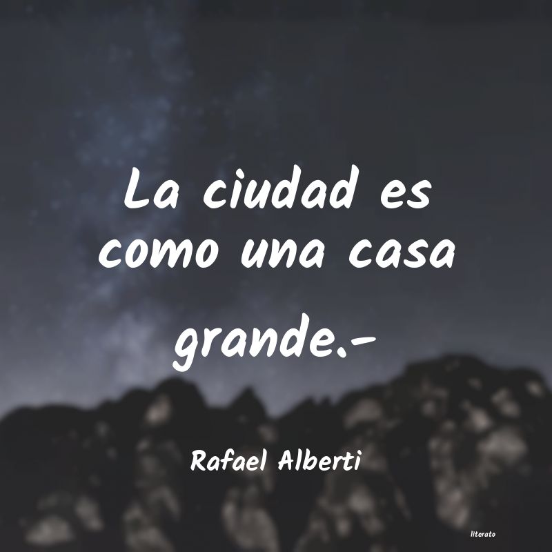 frases de Rafael Alberti