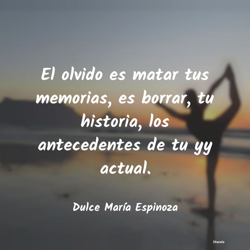 Frases de Dulce María Espinoza