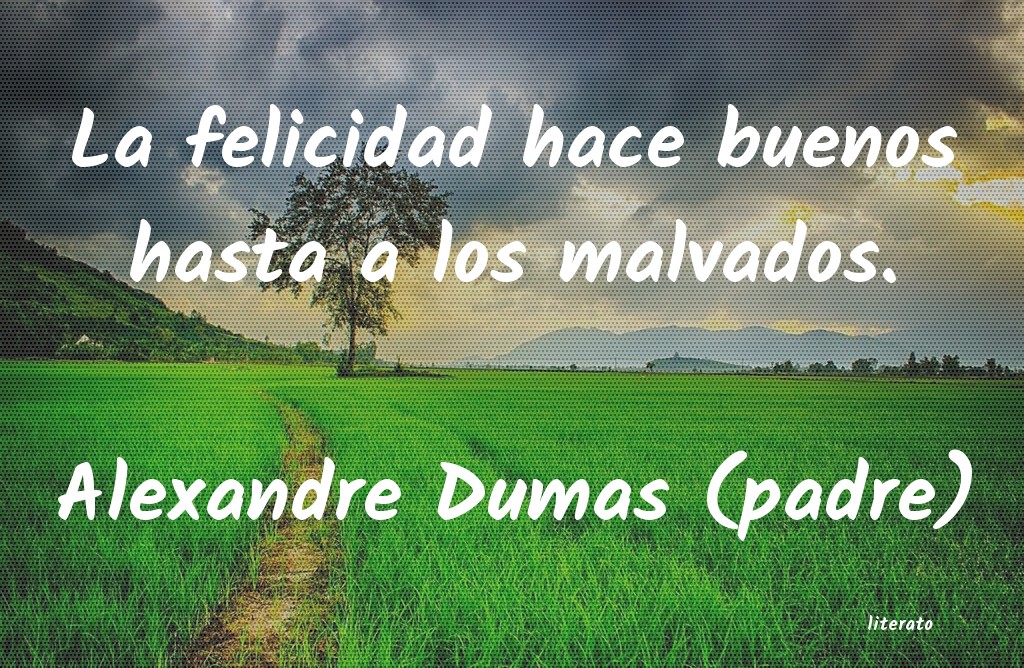 Frases de Alexandre Dumas (padre)