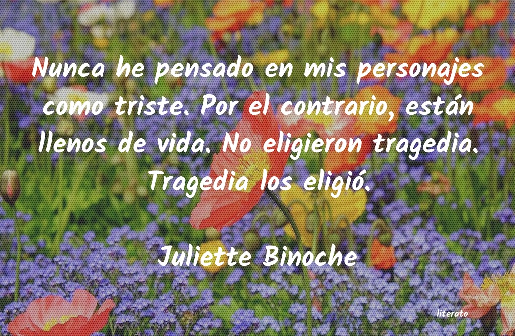 Frases de Juliette Binoche