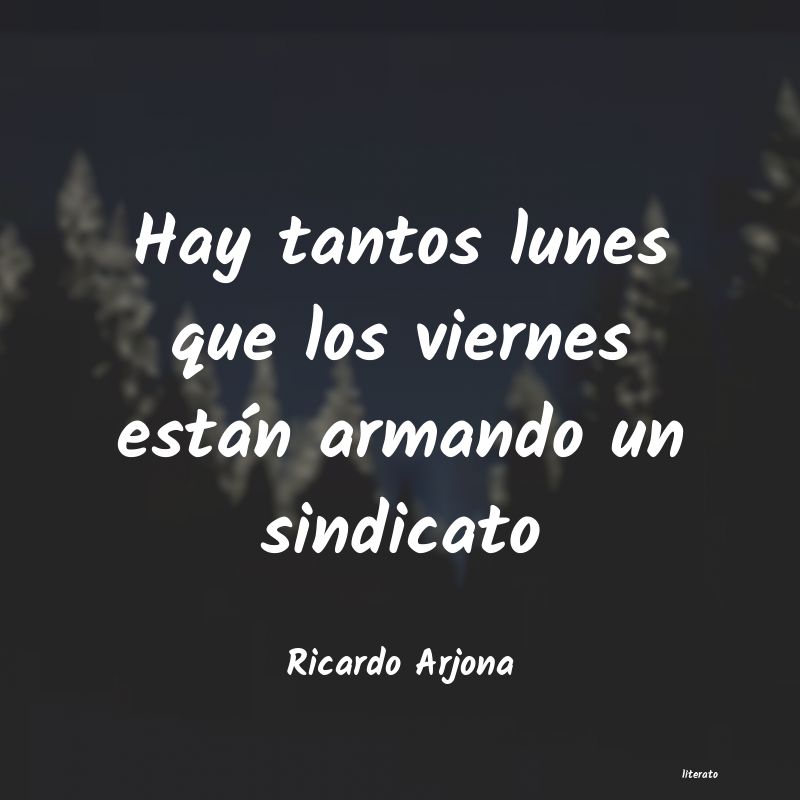 Frases de Ricardo Arjona