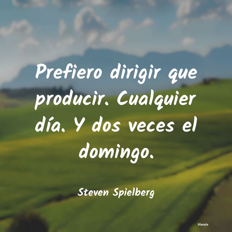 Frases de Steven Spielberg