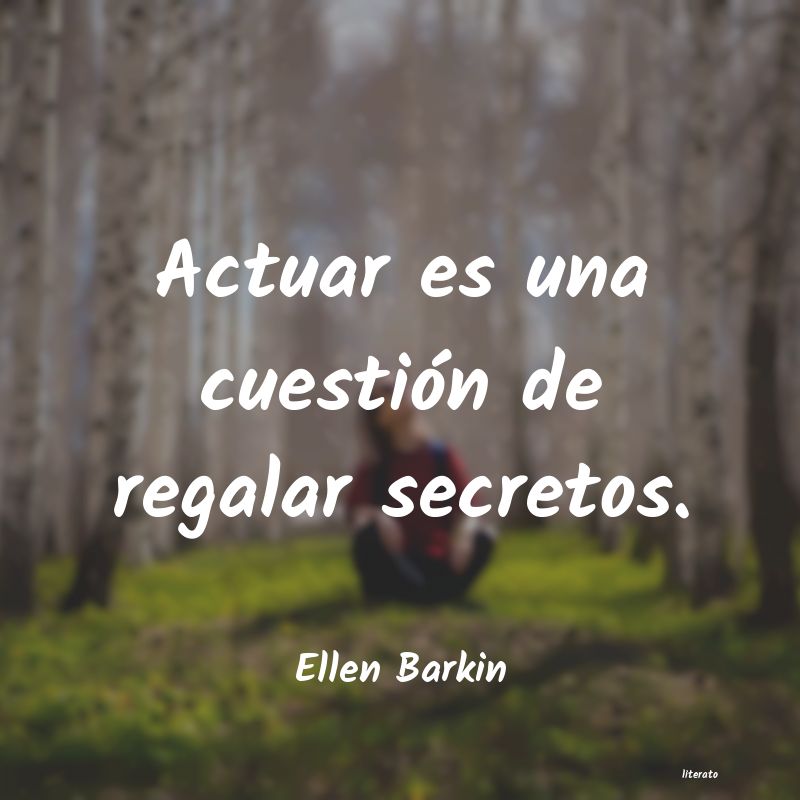 Frases de Ellen Barkin