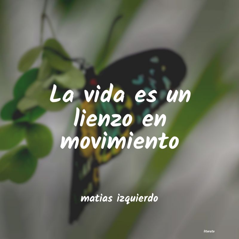 frases de matias izquierdo