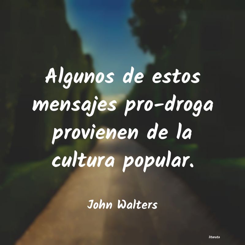 Frases de John Walters