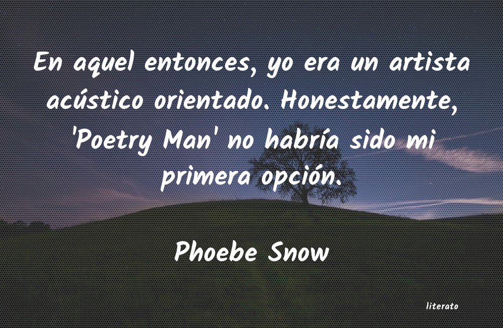 frases de Phoebe Snow
