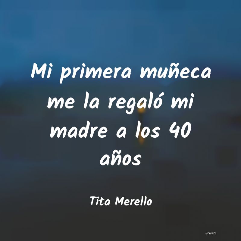 frases de Tita Merello