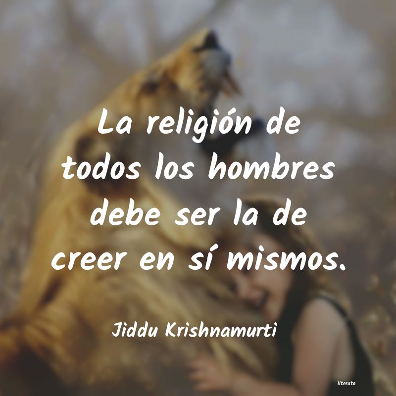 Frases de Jiddu Krishnamurti