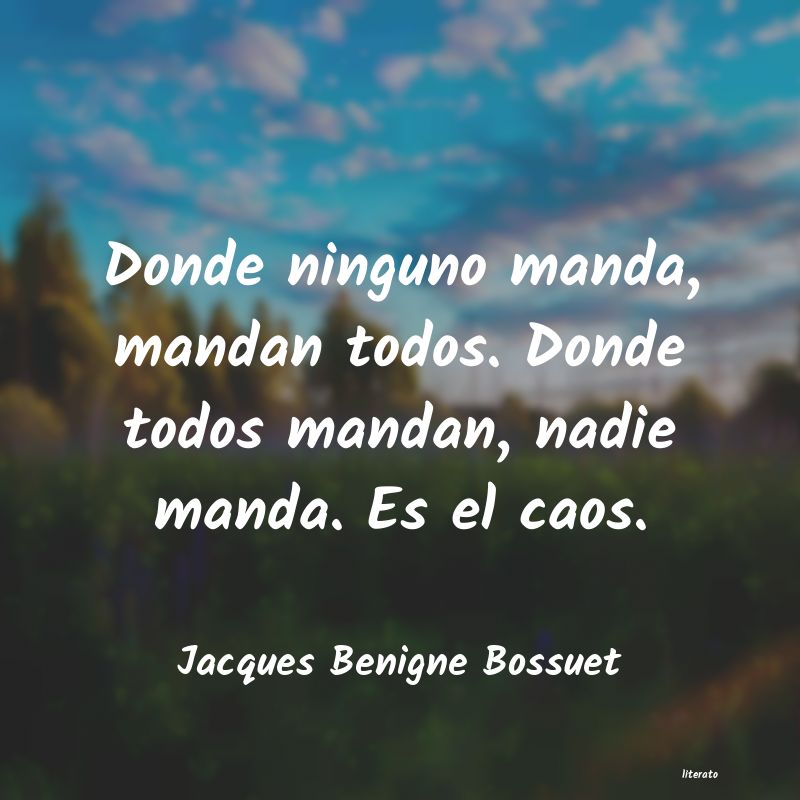 Frases de Jacques Benigne Bossuet