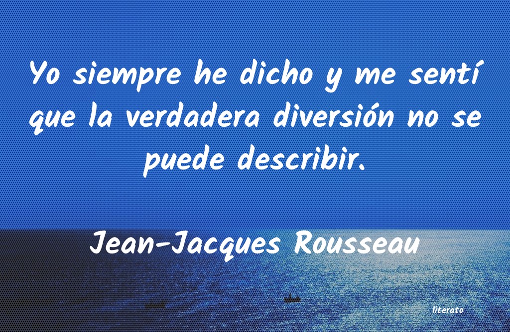 Frases de Jean-Jacques Rousseau