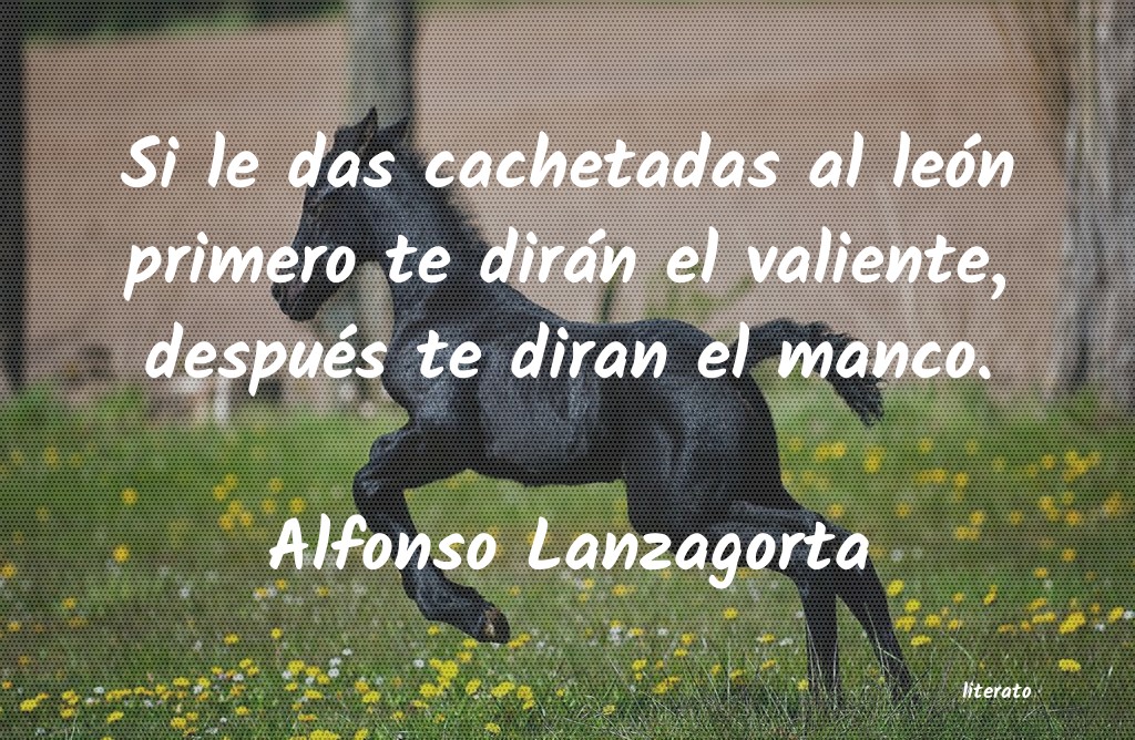 frases de Alfonso Lanzagorta