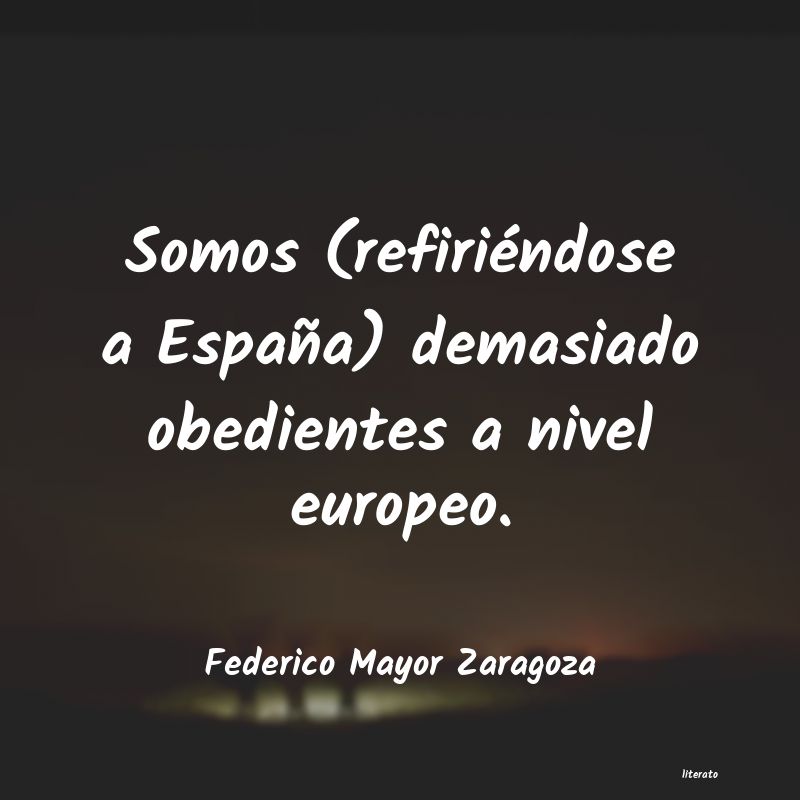 Frases de Federico Mayor Zaragoza