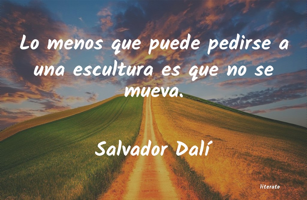 Frases de Salvador Dalí