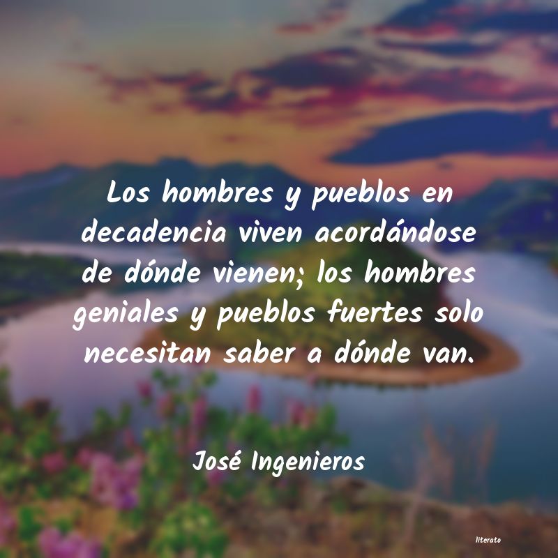 Frases de José Ingenieros