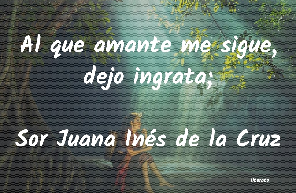 Frases de Sor Juana Inés de la Cruz