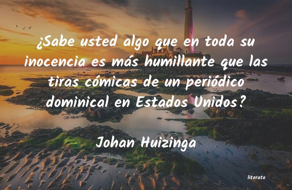 Frases de Johan Huizinga