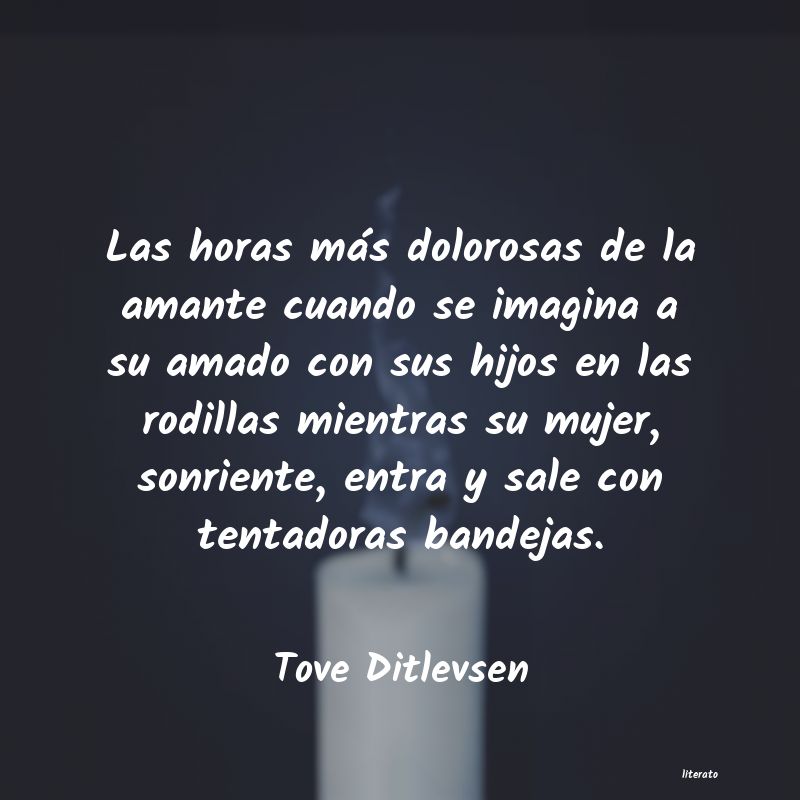 Frases de Tove Ditlevsen