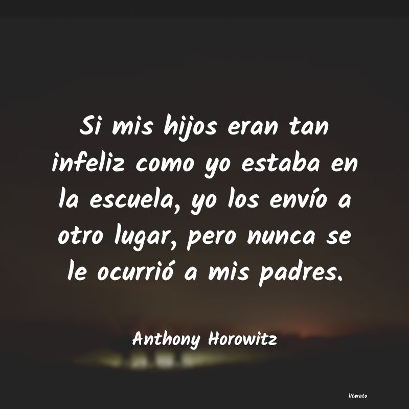 Frases de Anthony Horowitz