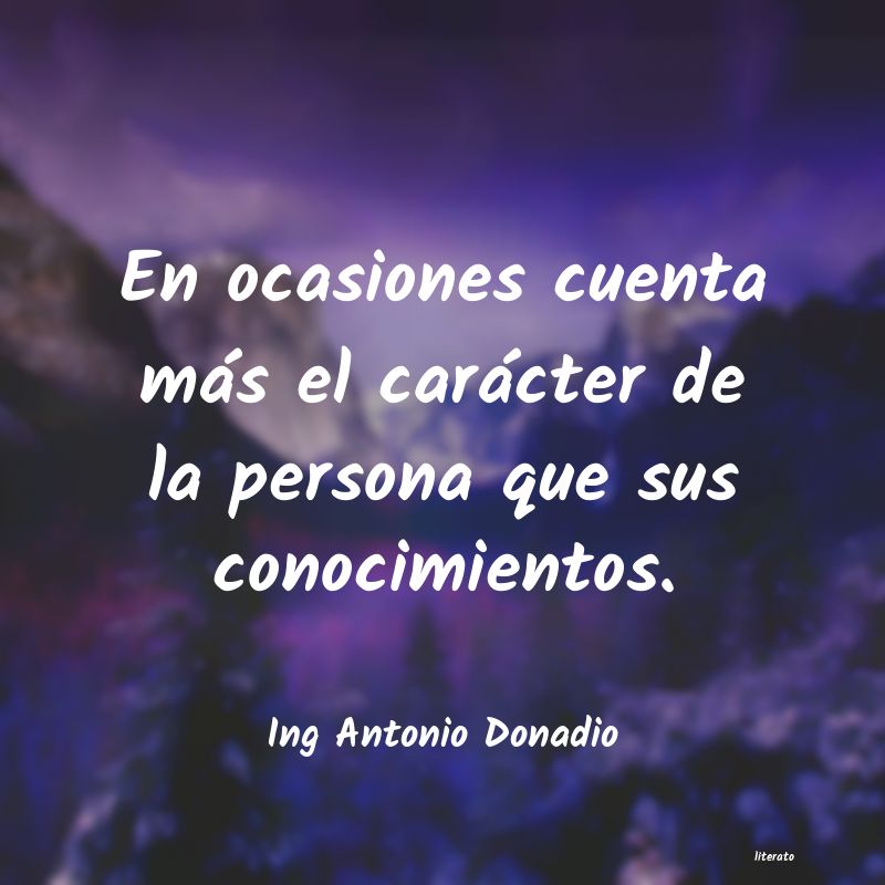 Frases de Ing Antonio Donadio