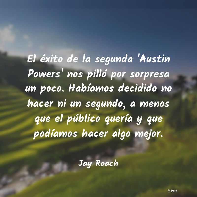 Frases de Jay Roach