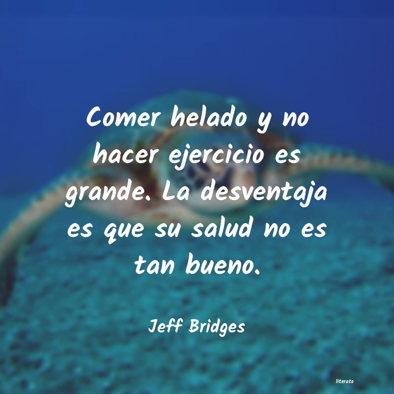 Frases de Jeff Bridges