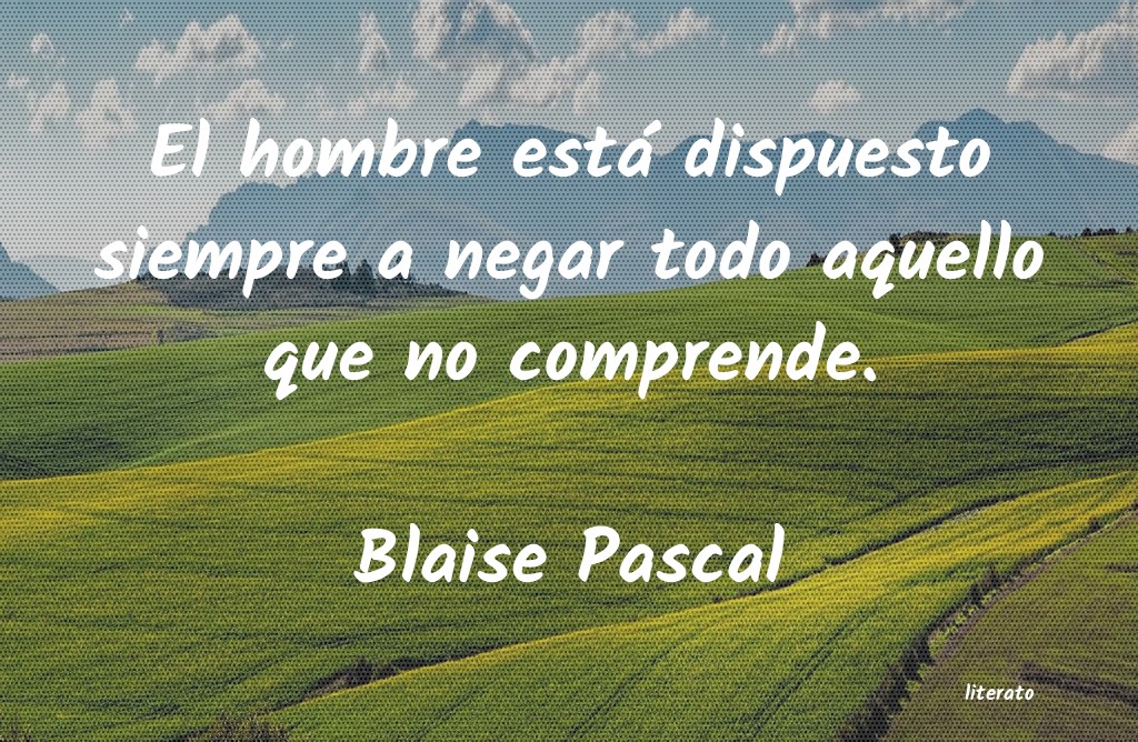 Frases de Blaise Pascal