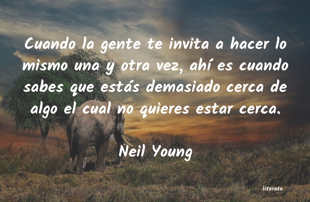 Frases de Neil Young