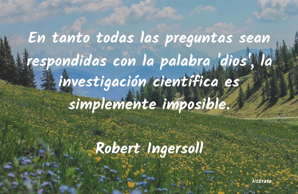 frases de Robert Ingersoll