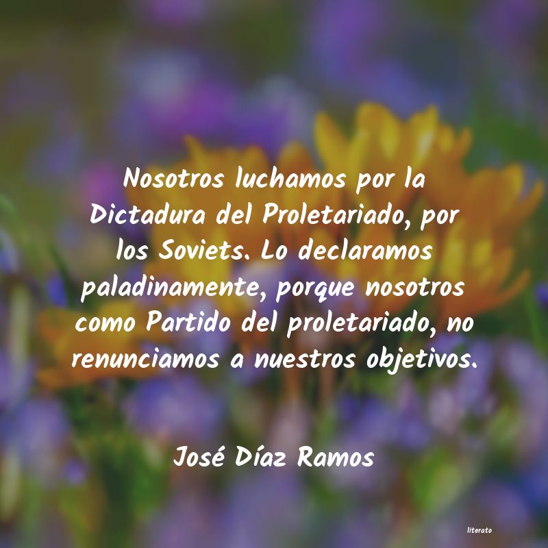 Frases de José Díaz Ramos