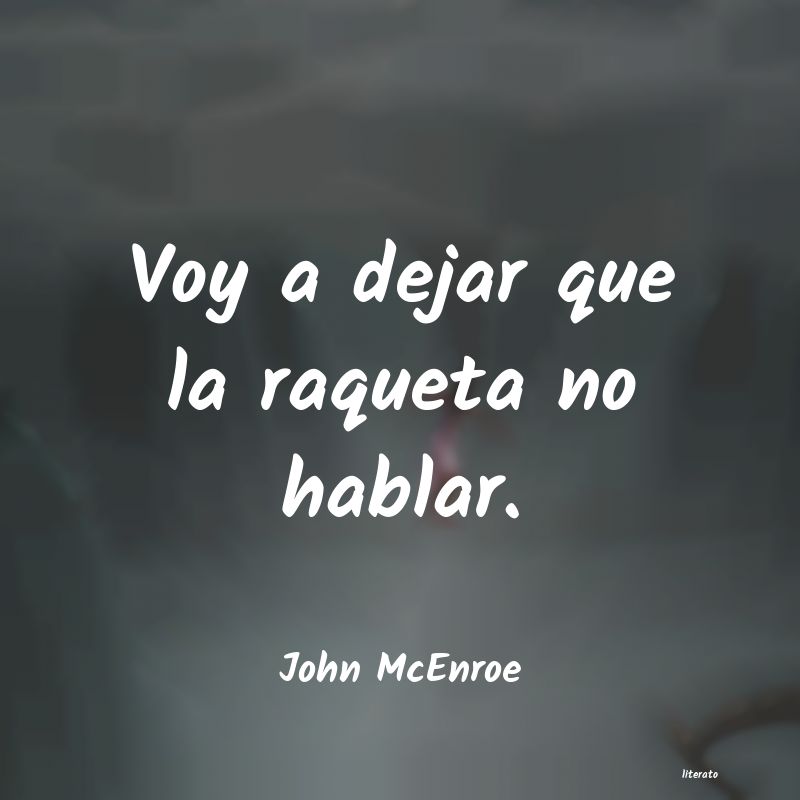 Frases de John McEnroe