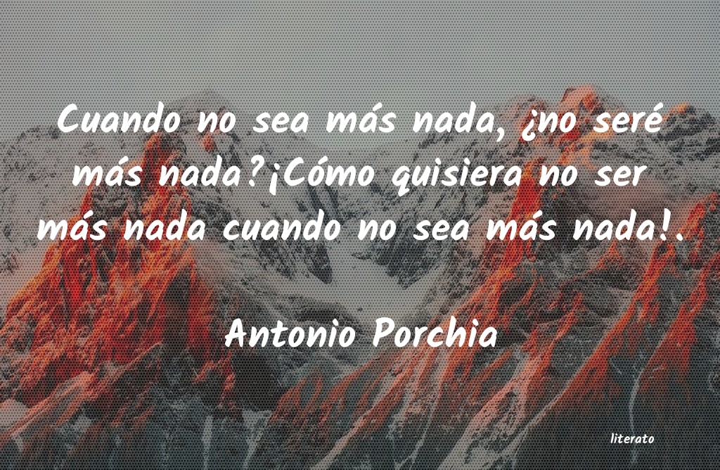 Frases de Antonio Porchia