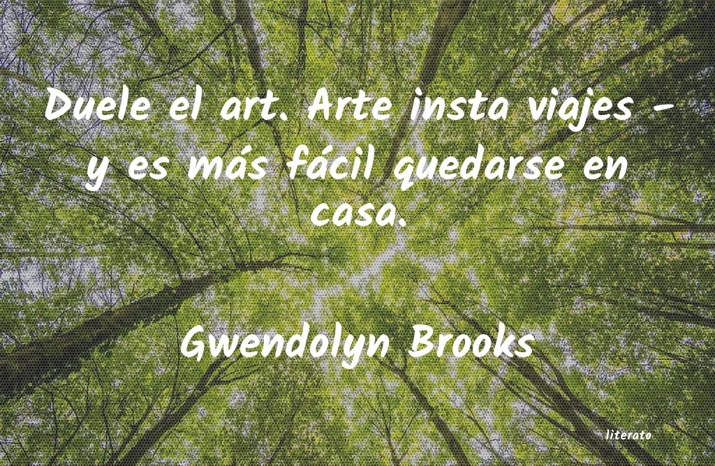 Frases de Gwendolyn Brooks