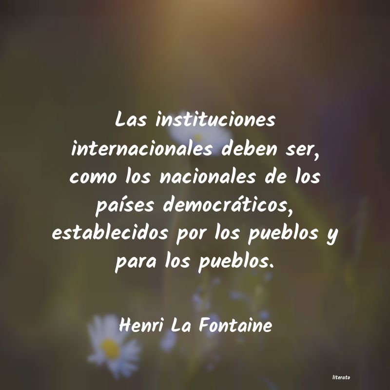 Frases de Henri La Fontaine