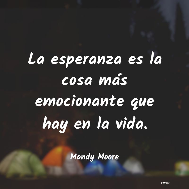 Frases de Mandy Moore